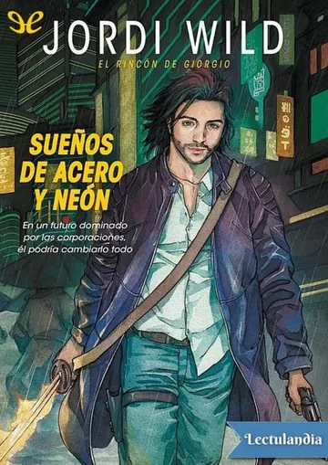 Sueños de acero y neón de Jordi Wild, portada del libro