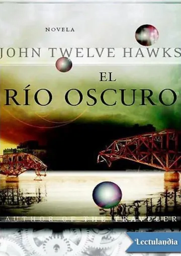 El Río Oscuro de John Twelve Hawks, portada del libro