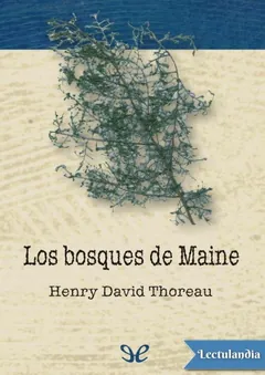 Los bosques de Maine - Henry David Thoreau