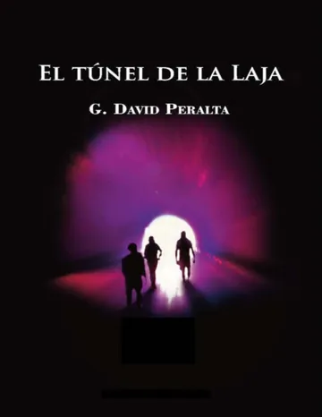 El túnel de La Laja de G. David Peralta, portada del libro