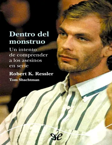 Dentro del monstruo de Robert K. Ressler, Tom Shachtman, portada del libro