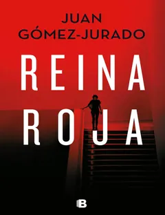La reina roja - Juan Gómez-Jurado