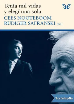 Tenía mil vidas y elegí una sola - Cees Nooteboom