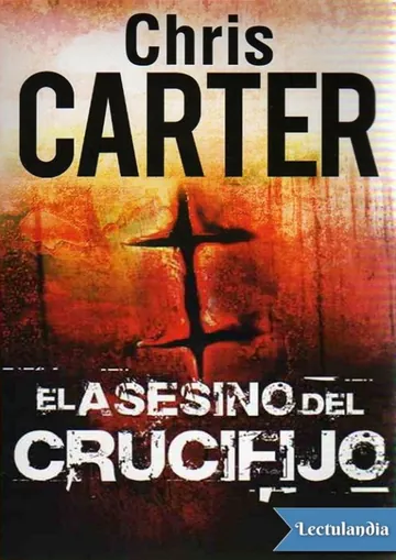 El asesino del crucifijo de Chris Carter, portada del libro
