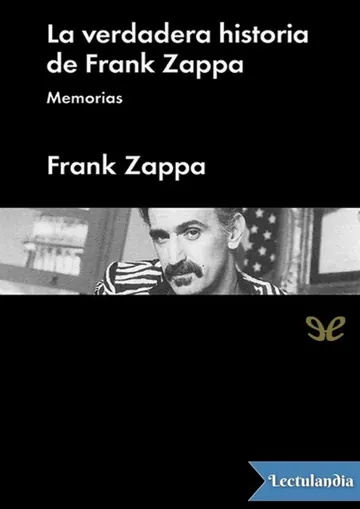 La verdadera historia de Frank Zappa. Memorias de Frank Zappa, portada del libro