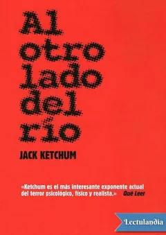 Al otro lado del río - Jack Ketchum