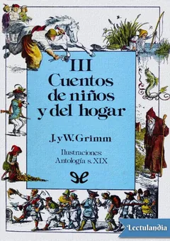 Cuentos de niños y del hogar Tomo III - Hermanos Grimm