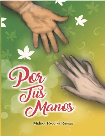 Por tus manos de Melina Guadalupe Paccini Ramos, portada del libro