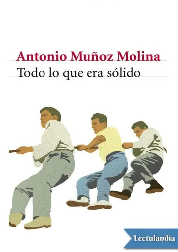Todo lo que era sólido de Antonio Muñoz Molina, portada del libro