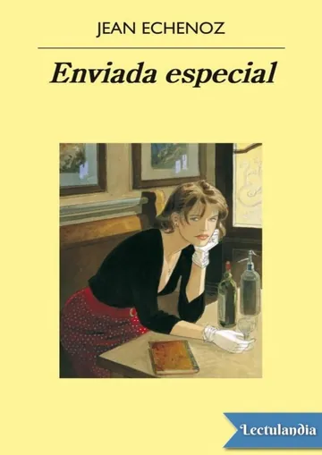 Enviada especial de Jean Echenoz, portada del libro