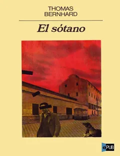 El sótano - Thomas Bernhard