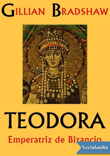 Teodora, Emperatriz de Bizancio de Gillian Bradshaw, portada del libro