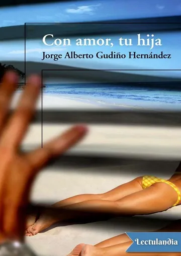Con amor, tu hija de Jorge Alberto Gudiño Hernández, portada del libro