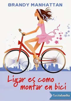 Ligar es como montar en bici - Brandy Manhattan