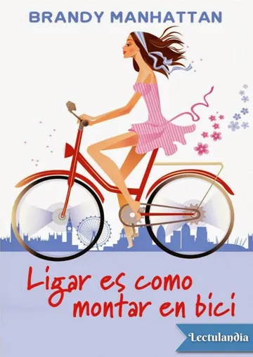 Ligar es como montar en bici de Brandy Manhattan, portada del libro