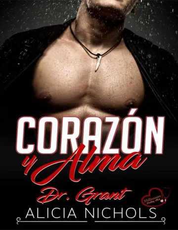 Corazón y Alma: Una segunda oportunidad en el amor en la madurez de la vida - Libro 4 de Alicia Nichols, portada del libro