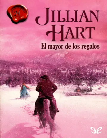 El mayor de los regalos de Jillian Hart, portada del libro
