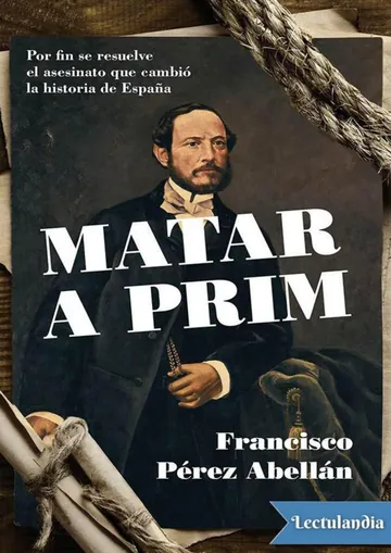 Matar a Prim de Francisco Pérez Abellán, portada del libro