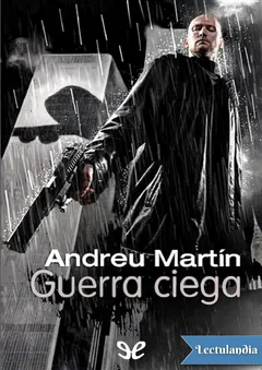 Guerra ciega - Andreu Martín