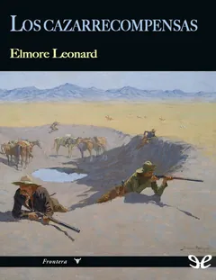 Los cazarrecompensas - Elmore Leonard