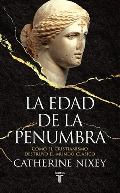 La edad de la penumbra de Catherine Nixey, portada del libro