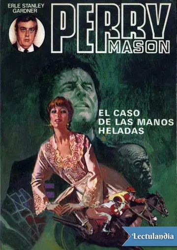 El caso de las manos heladas de Erle Stanley Gardner, portada del libro