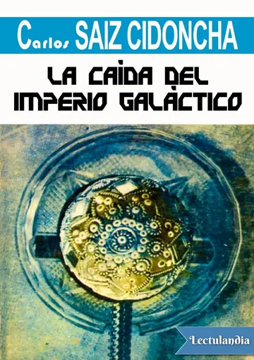 La caída del imperio galáctico de Carlos Sáiz Cidoncha, portada del libro