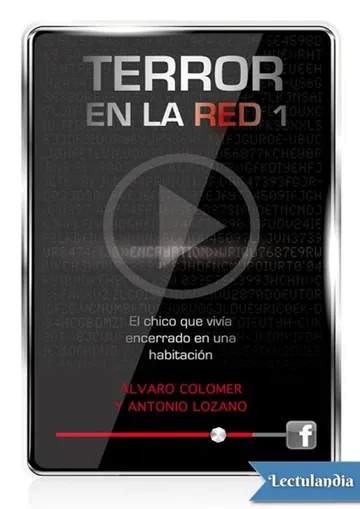 El chico que vivía encerrado en una habitación de Antonio Lozano, portada del libro