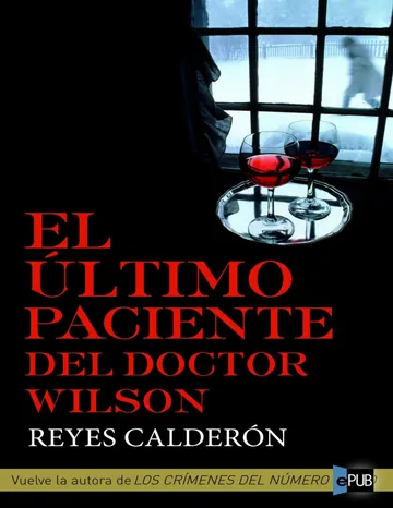 El último paciente del doctor Wilson de Reyes Calderon, portada del libro