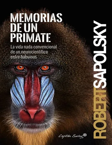 Memorias de un primate de Robert Sapolsky, portada del libro