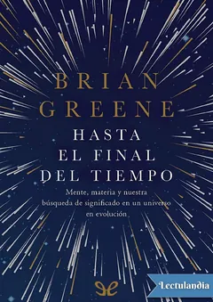 Hasta el final del tiempo - Brian Greene