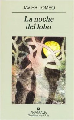 La noche del lobo - Javier Tomeo