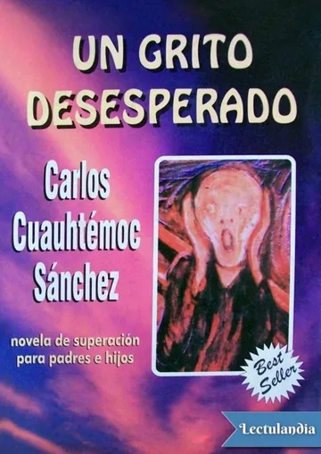 Un grito desesperado de Carlos Cuauhtémoc Sánchez, portada del libro
