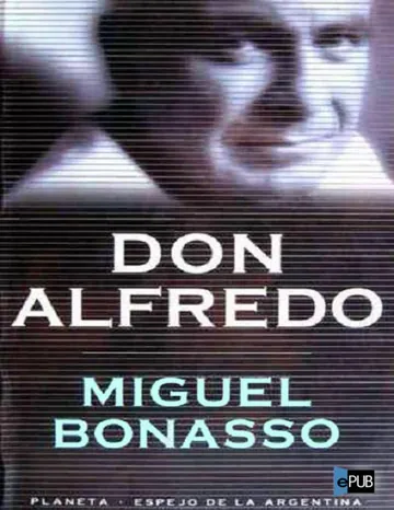Don Alfredo de Miguel Bonasso, portada del libro