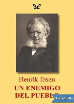 Un enemigo del pueblo - Henrik Ibsen