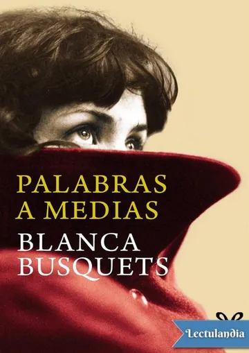 Palabras a medias de Blanca Busquets, portada del libro