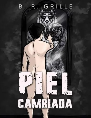Piel cambiada de Benito Grille Medina, portada del libro