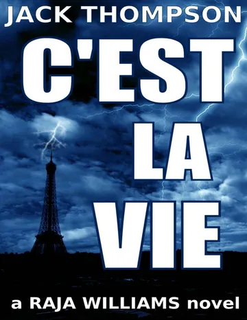 C'est la Vie (Raja Williams Series) de Jack Thompson, portada del libro