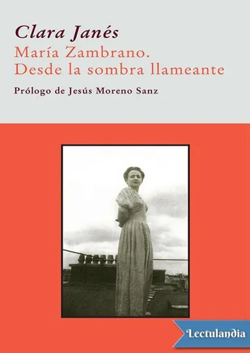 Maria Zambrano. Desde la sombra llameante de Clara Janés, portada del libro