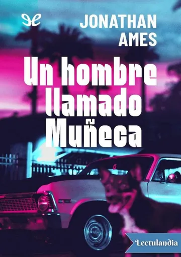 Un hombre llamado Muñeca de Jonathan Ames, portada del libro