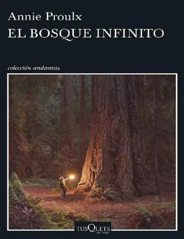 El bosque infinito de Proulx_ Annie, portada del libro