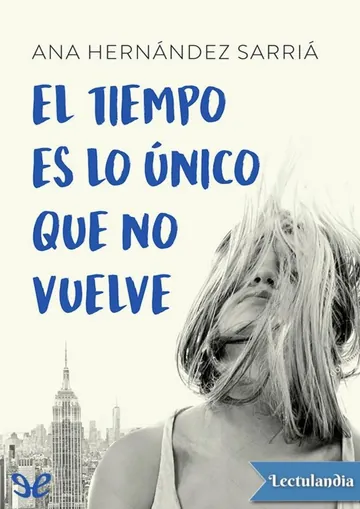 El tiempo es lo único que no vuelve de Ana Hernández Sarriá, portada del libro