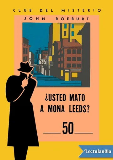 ¿Usted mató a Mona Leeds? de John Roeburt, portada del libro