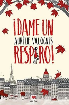 ¡Dame un respiro! - Aurélie Valognes