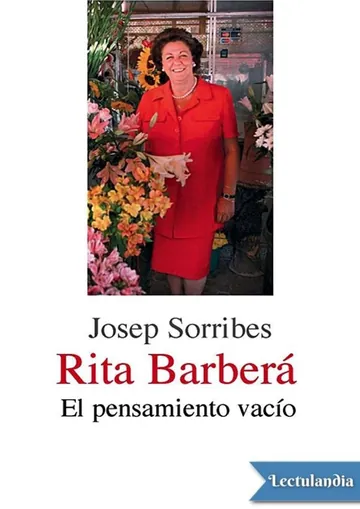 Rita Barberá. El pensamiento vacío de Josep Sorribes, portada del libro