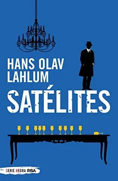 Satélites de Hans Olav Lahlum, portada del libro
