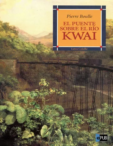 El puente sobre el río Kwaik de Pierre Boulle, portada del libro