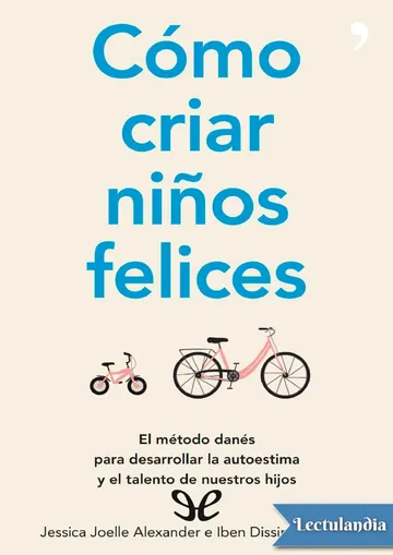 Cómo Criar Niños Felices de Jessica Joelle Alexander, portada del libro