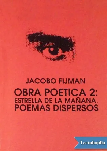 Obra poética 2: Estrella de la mañana. Poemas dispersos de Jacobo Fijman, portada del libro