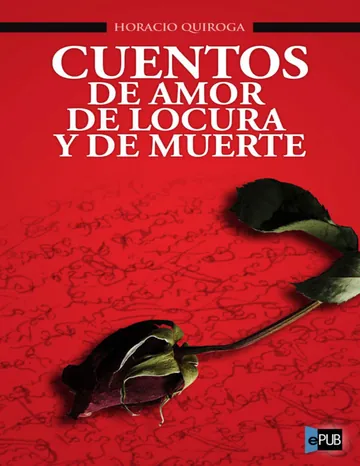 Cuentos de amor de locura y de muer de Horacio Quiroga, portada del libro